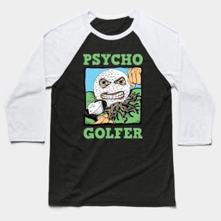 Psycho Golfer Baseball T-Shirt